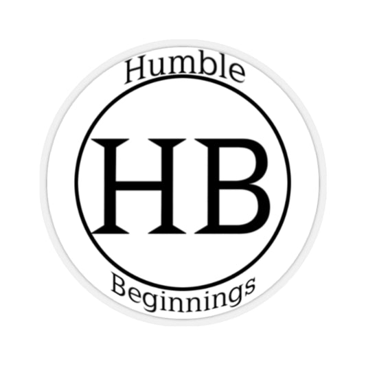 Humble Beginnings Kiss-Cut Stickers